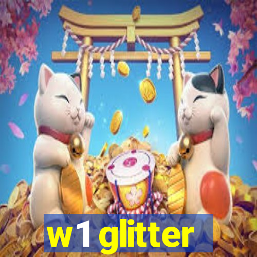 w1 glitter